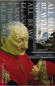 Wodicka Tod: All Shall Be Well; And All Shall Be Well; And All Manner of Things Shall Be Well
