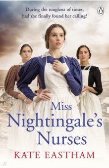 Eastham Kate: Miss Nightingale's Nurses