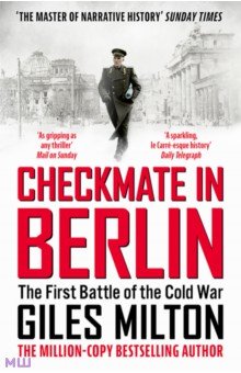 Milton Giles: Checkmate in Berlin. The Cold War Showdown That Shaped the Modern World