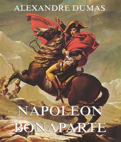 Dumas Alexandre: Napoeon Bonaparte