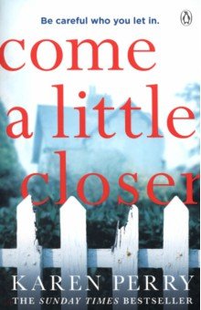 Perry Karen: Come a Little Closer