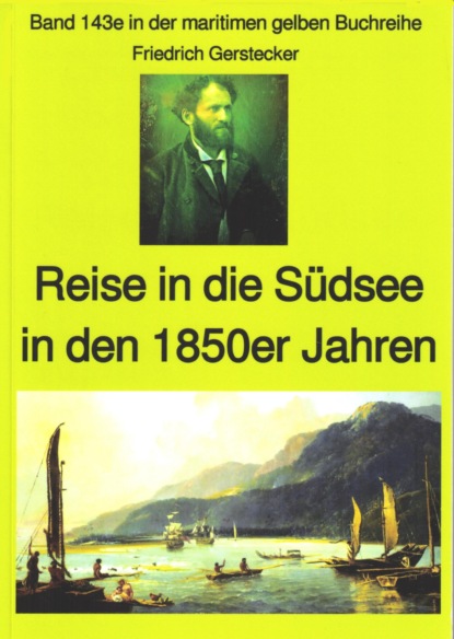 Gerstecker Friedrich: Friedrich Gerstecker: Reise in die Südsee