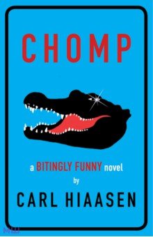 Hiaasen Carl: Chomp