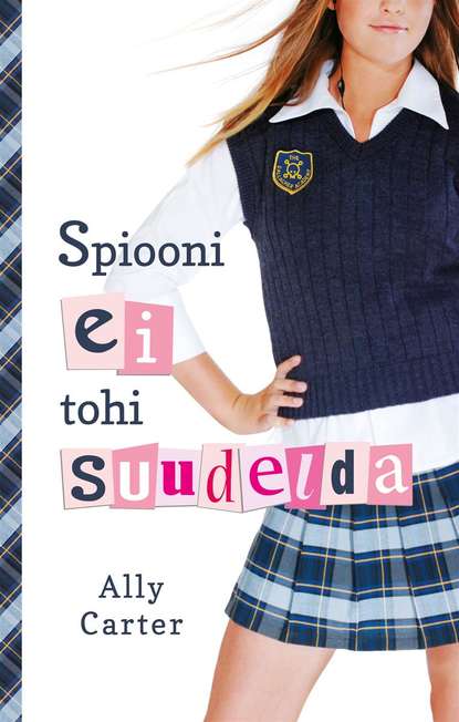 Carter Ally: Gallagheri tüdrukud 1: Spiooni ei tohi suudelda