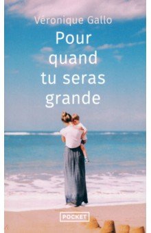 Gallo Veronique: Pour quand tu seras grande