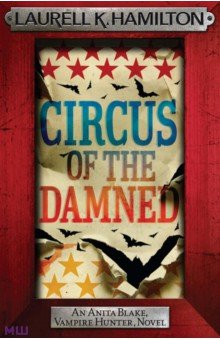 Hamilton Laurell K.: Circus of the Damned