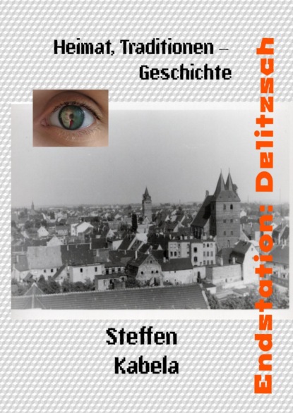 Kabela Steffen: Endstation: Delitzsch