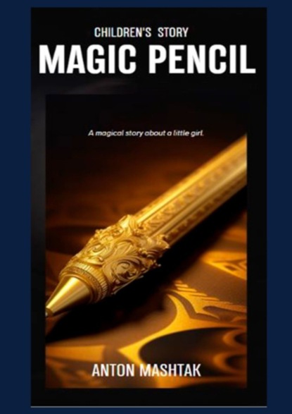 Mashtak Anton: Medgic Pencil