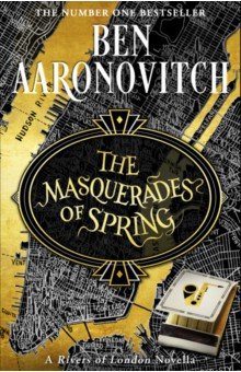 Aaronovitch Ben: The Masquerades of Spring