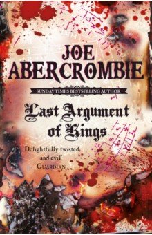 Abercrombie Joe: Last Argument Of Kings