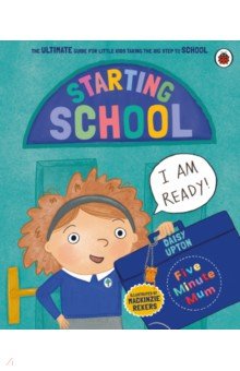 Upton Daisy: Five Minute Mum. Starting School