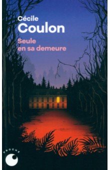 Coulon Cecile: Seule en sa demeure