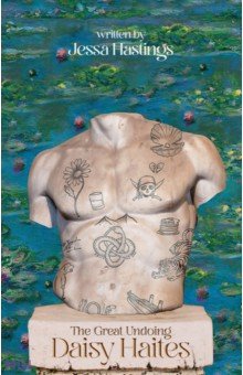 Hastings Jessa: Daisy Haites. The Great Undoing