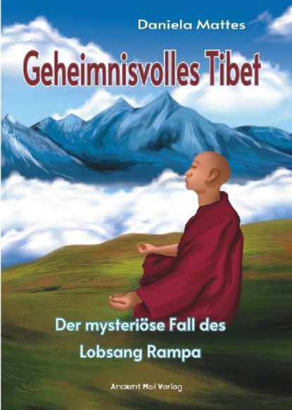 Mattes Daniela: Geheimnisvolles Tibet