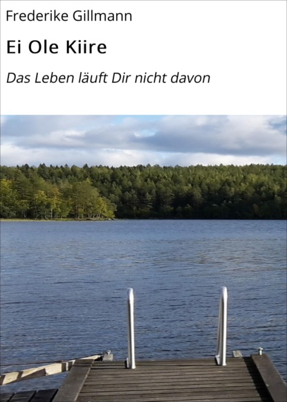 Gillmann Frederike: Ei Ole Kiire