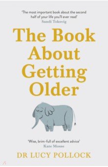 Pollock Lucy: The Book About Getting Older