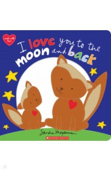 Magsamen Sandra: I Love You to the Moon and Back