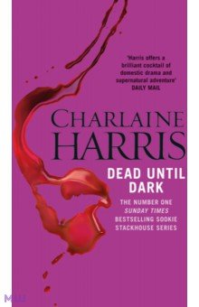 Harris Charlaine: Dead Until Dark