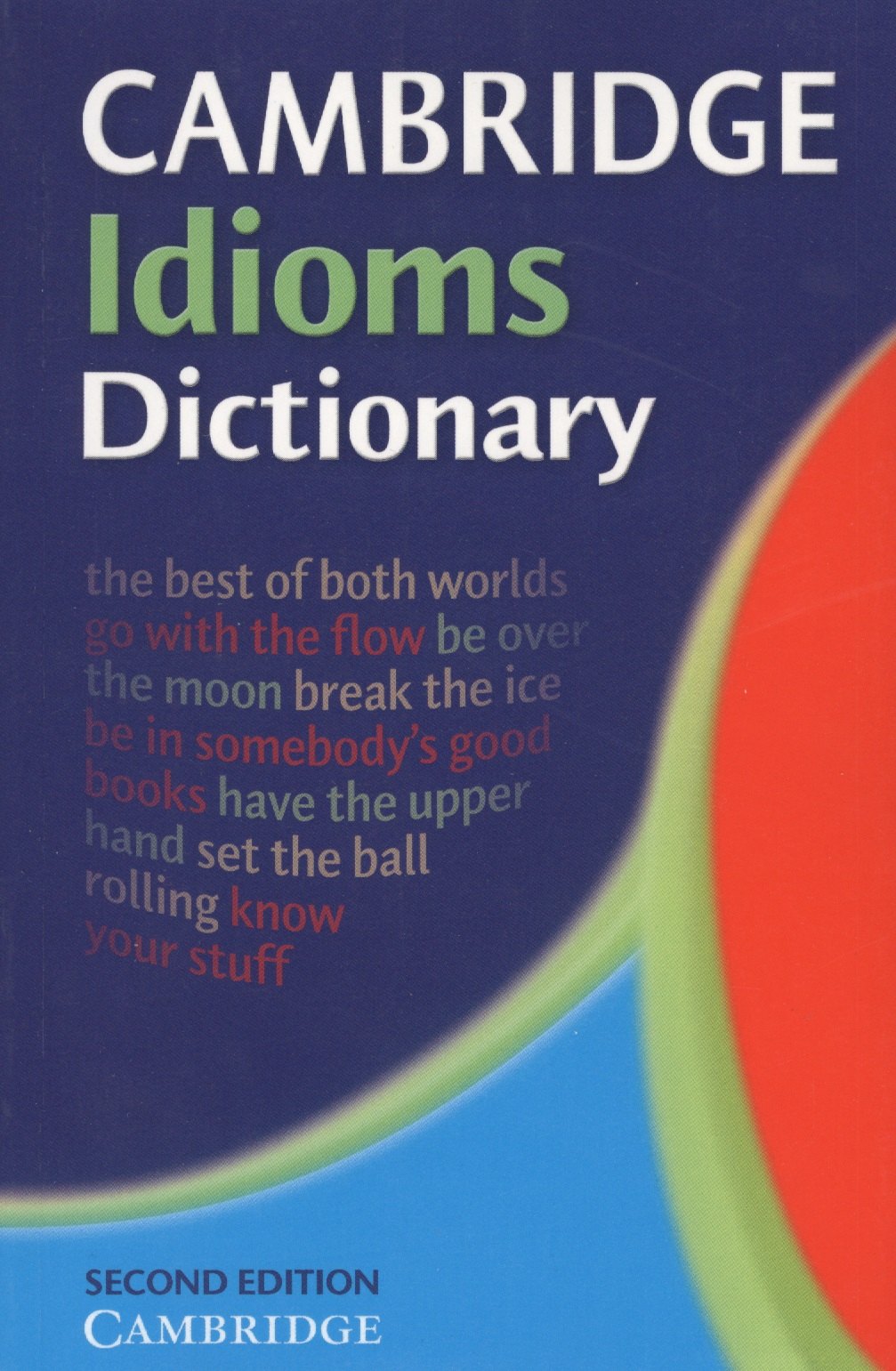 McCarthy Michael: Cambridge Idioms Dictionary