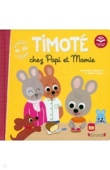 Massonaud Emmanuelle: Timote chez Papi et Mamie