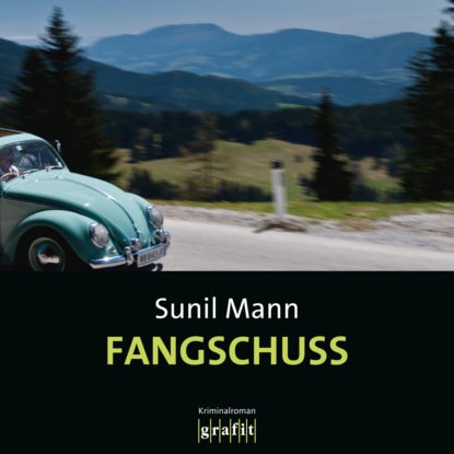 Mann Sunil: Fangschuss - Vijay Kumars erster Fall - Vijay Kumar, Band 1 (Ungekürzt)
