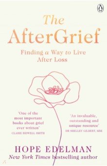 Edelman Hope: The AfterGrief. Finding a Way to Live After Loss
