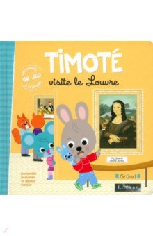 Massonaud Emmanuelle: Timote visite le Louvre
