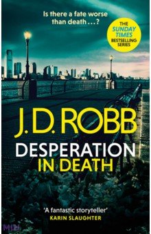Robb J. D.: Desperation in Death