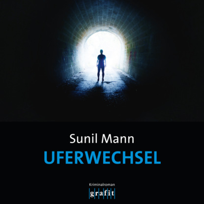 Mann Sunil: Uferwechsel - Vijai Kumars dritter Fall - Vijay Kumar, Band 3 (Ungekürzt)