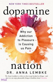 Lembke Anna: Dopamine Nation