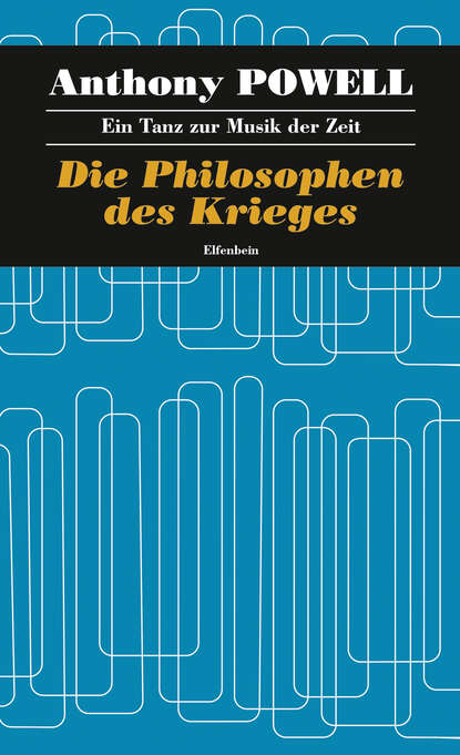 Powell Anthony: Die Philosophen des Krieges - Ein Tanz zur Musik der Zeit – Band 9