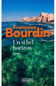 Bourdin Francoise: Un si bel horizon