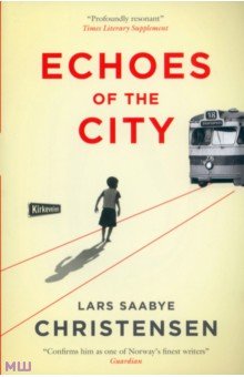Christensen Lars Saabye: Echoes of the City. Maj and Ewald