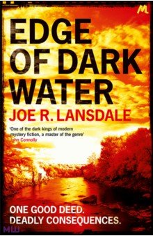 Lansdale Joe R.: Edge of Dark Water