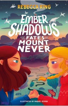 King Rebecca: Ember Shadows and the Fates of Mount Never