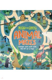 Hilton Samantha: Lift-the-Flap. Animal Mazes