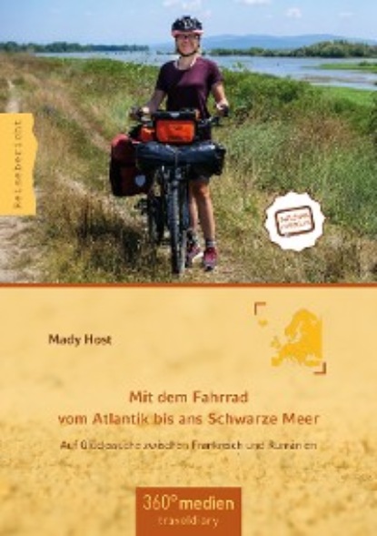 Host Mady: Mit dem Fahrrad vom Atlantik bis ans Schwarze Meer