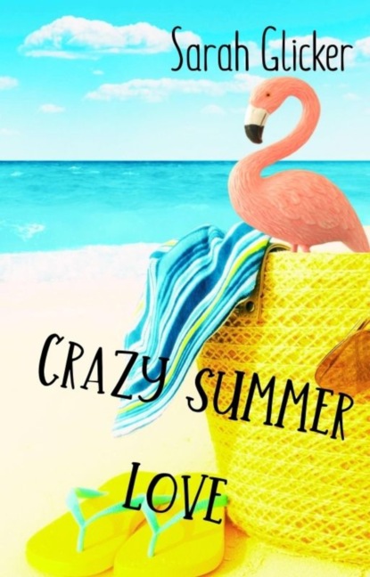 Glicker Sarah: Crazy Summer Love
