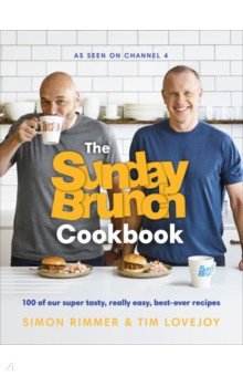 Rimmer Simon: The Sunday Brunch Cookbook. 100 of Our Super Tasty, Really Easy, Best-ever Recipes