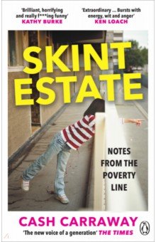 Carraway Cash: Skint Estate. Notes from the Poverty Line