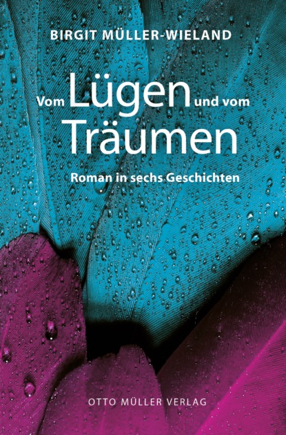 Müller-Wieland Birgit: Vom Lügen und vom Träumen