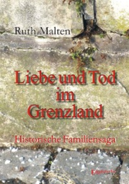 Malten Ruth: Liebe und Tod im Grenzland