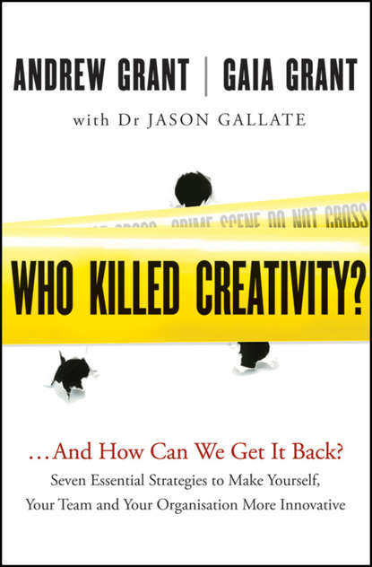 Grant Andrew: Who Killed Creativity?. ...And How Do We Get It Back?