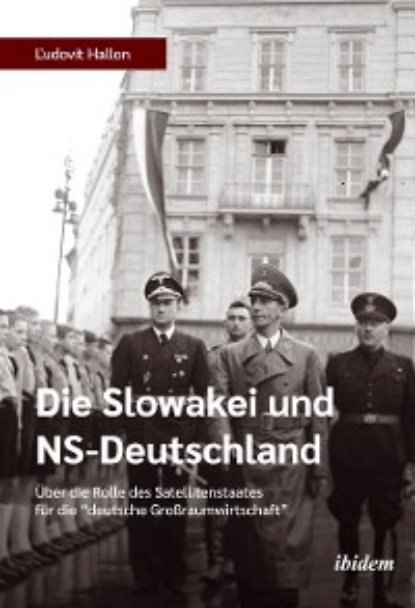 Hallon Ludovit: Die Slowakei und NS-Deutschland