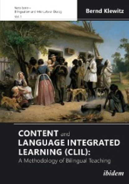 Klewitz Bernd: Content and Language Integrated Learning (CLIL): A Methodology of Bilingual Teaching