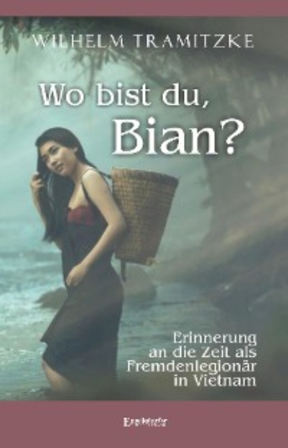 Tramitzke Wilhelm: Wo bist du, Bian?