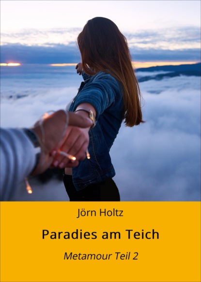 Holtz Jörn: Paradies am Teich