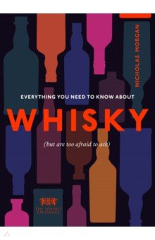 Morgan Nicholas: Everything You Need to Know About Whisky (But are too afraid to ask)