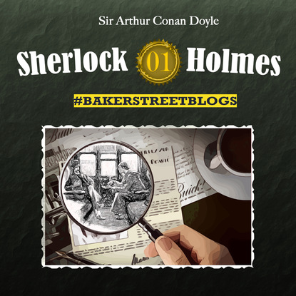 Friedrich Sabine: Sherlock Holmes, Bakerstreet Blogs, Folge 1