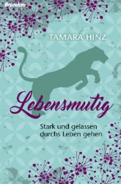 Hinz Tamara: Lebensmutig